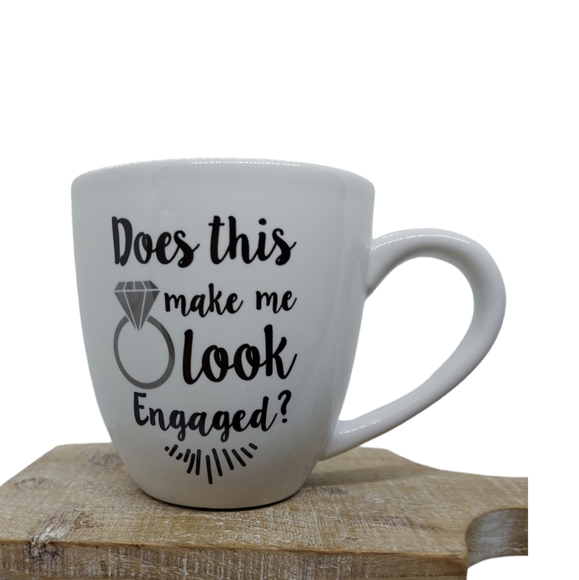 TMD Retail Mug "Does this ring make me look Engaged"? - Picture 1 of 8